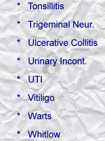 Tonsillitis; Trigeminal neuralgia; Ulcerative colitis; Urinary incontinence; UTI; Vitiligo; Warts; Whitlow