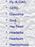 Flu (& Cold); GERD; Glaucoma; Gout; Hay fever; Headache; Heartburb; Haemorrhoids