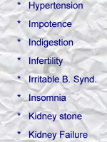 Hypertension; Impotence; Indigestion; Infertility; Irritable bowel syndrome; Insomnia; Kidney stone; Kidney Failure